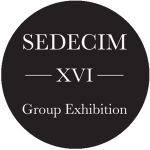 SEDECIM XVI - Group Exhibition hosted by Woodward Gallery